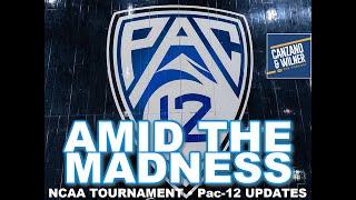 Amid the Madness -- NCAA Hoops, plus, Pac-12 media rights, and expansion