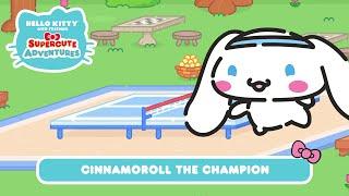 Cinnamoroll the Champion | Hello Kitty and Friends Supercute Adventures S10 EP2