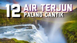 Air Terjun Paling Cantik Di Dunia : TOP 12