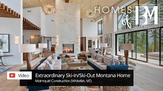 An Inside Look at an Extraordinary Ski-In/Ski-Out Mountain Home in Montana | Homes of BUILD