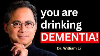 6 WORST Drinks that Cause DEMENTIA Dr. William Li