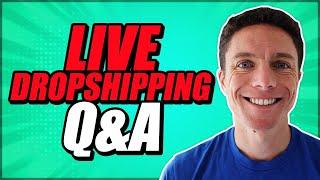 Ask Me Any Dropshipping Questions (Live Q&A)