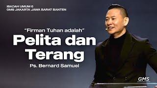 IBADAH UMUM 6 | "FIRMAN TUHAN ADALAH:" PELITA DAN TERANG | PS. BERNARD SAMUEL