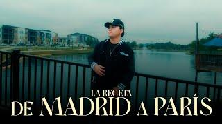 La Receta - De Madrid a París (Video Oficial)