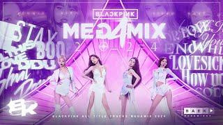 BLACKPINK MEGAMIX 2024 "ALL TITLE TRACKS MEGAMIX" By Baekmixes (Look at you, now look at us)