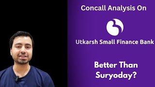 Utkarsh Small Finance Bank- Better Than Suryoday? |Utkarsh Bank Concall |Utkarsh Bank Stock Analysis