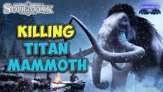 Defeating Titan Mammoth  (Fifth Boss) Soulmask