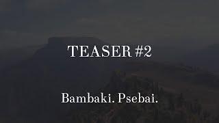 Тизер Бамбаки | Teaser #2