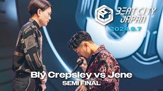 FULL VERSION【SEMI FINAL】Bly Crepsley vs Jene｜BEATCITY JAPAN 2024