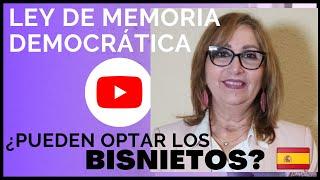 LEY DE MEMORIA DEMOCRÁTICA: ¿Los BISNIETOS pueden optar a la nacionalidad española de origen?