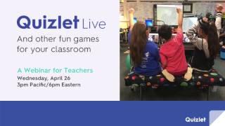 Webinar: Quizlet Live and other fun games for your classroom