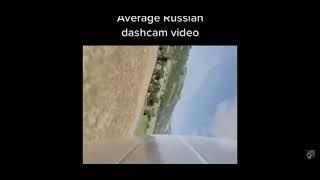 Average Russian dashcam video meme