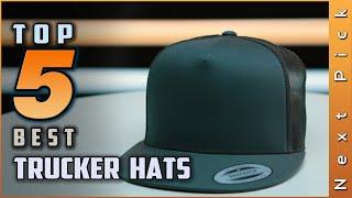 Top 5 Best Trucker Hats Review in 2024