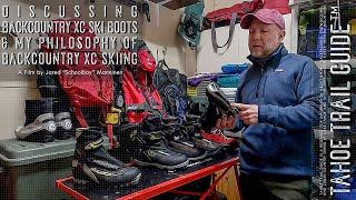 Discussing My Backcountry XC Ski Boots and Philosophy for Backcountry Cross-Country Skiing