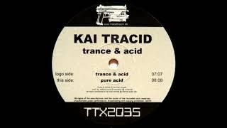 Kai Tracid - Trance & Acid [HQ]