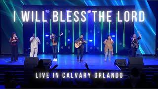 I will Bless the Lord (Te Bendeciré) - Josue Avila LIVE