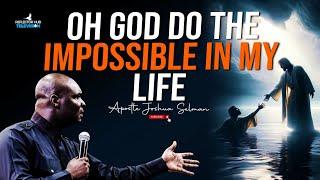 DANGEROUS MIDNIGHT PRAYERS TO GOD FOR IMPOSSIBLE RESULTS - APOSTLE JOSHUA SELMAN