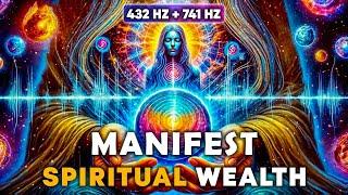 432 Hz + 741 Hz Attract GOODLUCK From The UNIVERSE ! Unlock SPIRITUAL Wealth ! Manifest Meditation