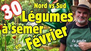 Les 30 Incontournables du Potager en FEVRIER: Nord vs Sud