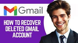 How To Recover Deleted Gmail Account In Android Phone