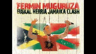 Fermin Muguruza - Euskal Herria Jamaika Clash (2006 full album)