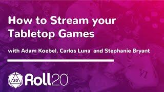 Streaming Your Tabletop Games [Gen Con 2019]