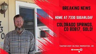 Breaking News |  Home at 7330 Sugarloaf | Colorado Springs, CO 80817, Sold!