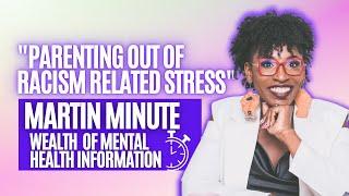 Parenting out of Racism Related Stress ~ Dr. Raquel Martin