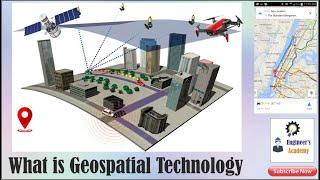 What is Geospatial Technology.