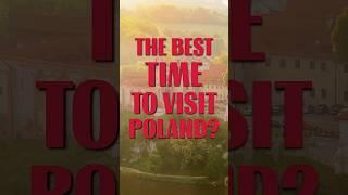 What is the best time to visit Poland?