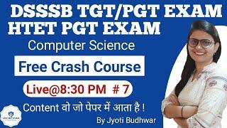 # 7 | DSSSB TGT/PGT EXAM |HTET PGT Computer Science | Jyoti Budhwar | UGC NET GYAN Computer Science