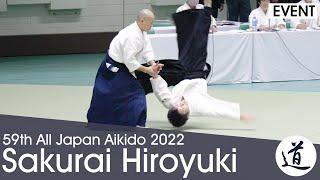 Sakurai Hiroyuki Shihan - 59th All Japan Aikido Demonstration (2022) [60fps]