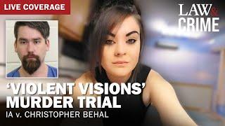 LIVE: ‘Violent Visions’ Murder Trial — IA v. Christopher Behal — Day Two