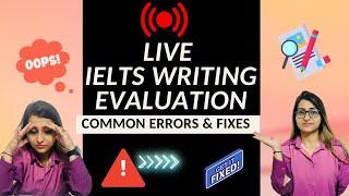 Live IELTS Writing Evaluation: Common Errors & Fixes!