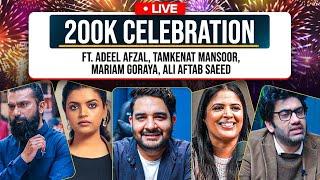 200K Livestream with Mariam Goraya, Tamkenat Mansoor, Adeel Afzal and Ali Aftab Saeed