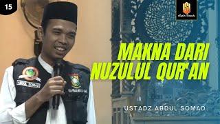 MEMAHAMI MAKNA NUZULUL QUR'AN YANG SEBENERANYA | Ceramah Ustadz Abdul Somad