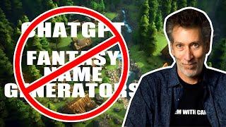 Boost Your Name Generation Game! 3 Tips for Cool Fantasy Names for People, Places, Items! [Ep. 37]