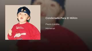 Paulo Londra - Condenado Para El Millon (Official Audio 2019)