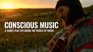 Conscious Music - A Documentary Exploring the World of Music