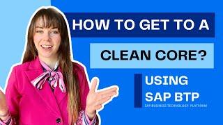 Clean Core Overview - All you need to know and where to start! Focus: SAP BTP