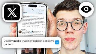 How To Turn Off Sensitive Content Setting On X (Twitter) - Easy Guide