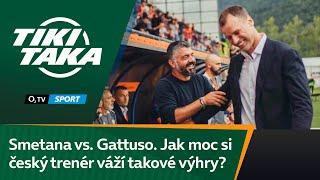 TIKI-TAKA: Smetana vs. Gattuso. Jak moc si český trenér váží takové výhry?