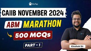 CAIIB November 2024 ABM Marathon |  ABM Important Topics & MCQs | CAIIB ABM Exam Preparation |EduTap