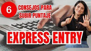 ¿Cómo subir los puntos para Express Entry? 12 meses de trabajo CANADÁ