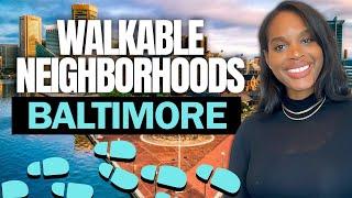 MOST WALKABLE Baltimore Maryland Neighborhoods | Explore Baltimore Maryland's Walkable Communities