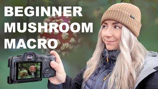 Mushroom Macro for Beginners & Amateur Photographers - Canon R5 & 100mm Macro Lens