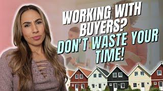 Working with Buyers - Don't Waste Your Time!