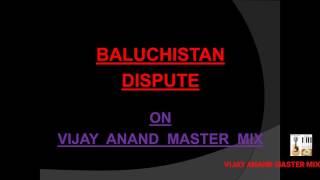 BALUCHISTAN (English) (Everything You Always Wanted to know) by VIJAY ANAND MASTER MIX