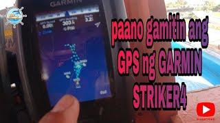 PAANO GAMITIN ANG GPS NG GARMIN STRIKER 4