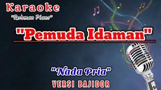 Pemuda Idaman - Diana Sastra || Karaoke Nada Cowok ( Versi Dangdut Koplo Bajidor )